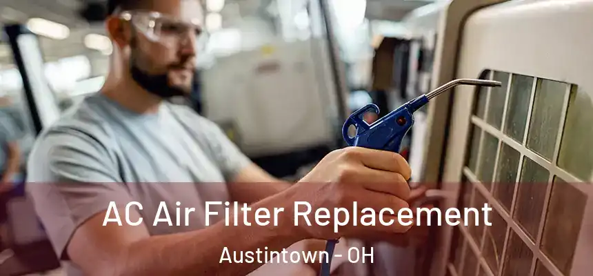  AC Air Filter Replacement Austintown - OH