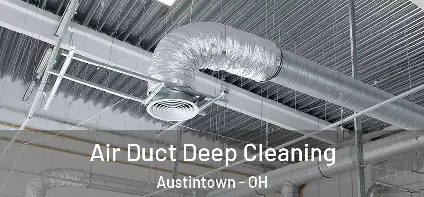  Air Duct Deep Cleaning Austintown - OH