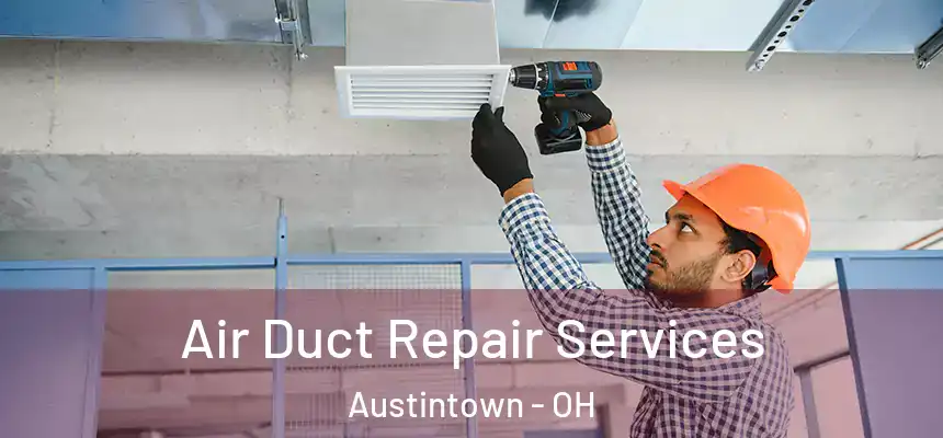  Air Duct Repair Services Austintown - OH