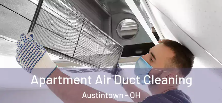  Apartment Air Duct Cleaning Austintown - OH
