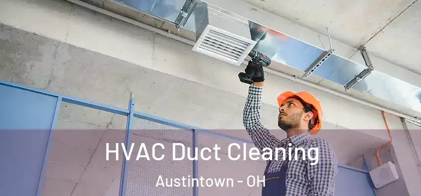 HVAC Duct Cleaning Austintown - OH