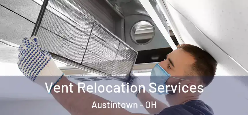  Vent Relocation Services Austintown - OH